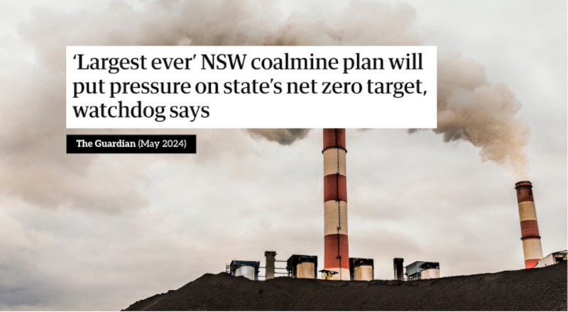 'Largest ever' NSW coalmine plan will put pressure on state's net zero target, watchdog says. - The Guardian (May 2024)